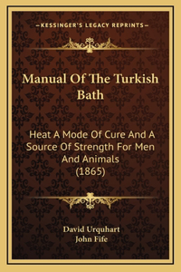 Manual of the Turkish Bath