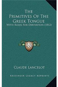 The Primitives of the Greek Tongue