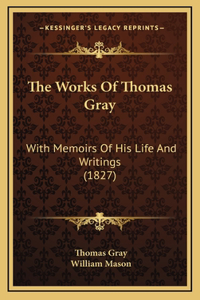 The Works of Thomas Gray