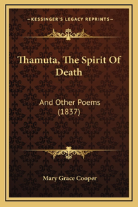 Thamuta, The Spirit Of Death