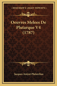 Oeuvres Melees De Plutarque V4 (1787)