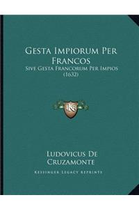 Gesta Impiorum Per Francos