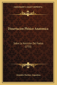 Dissertacion Phisico Anatomica