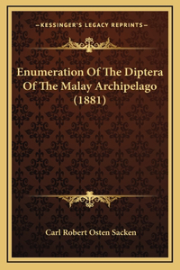 Enumeration Of The Diptera Of The Malay Archipelago (1881)