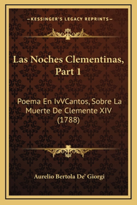Las Noches Clementinas, Part 1