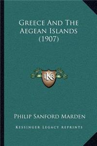 Greece And The Aegean Islands (1907)