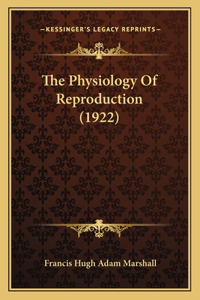 Physiology Of Reproduction (1922)