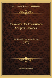 Denkmaler Der Renaissance-Sculptur Toscanas
