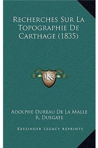 Recherches Sur La Topographie De Carthage (1835)