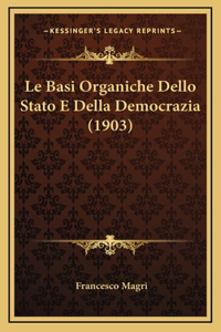 Le Basi Organiche Dello Stato E Della Democrazia (1903)