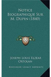 Notice Biographique Sur M. Dupin (1840)