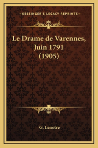 Le Drame de Varennes, Juin 1791 (1905)