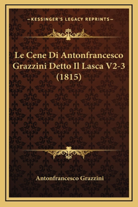 Le Cene Di Antonfrancesco Grazzini Detto Il Lasca V2-3 (1815)