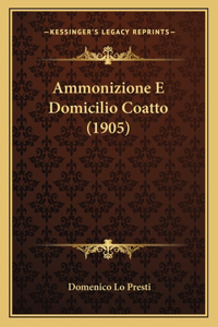 Ammonizione E Domicilio Coatto (1905)