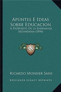 Apuntes E Ideas Sobre Educacion