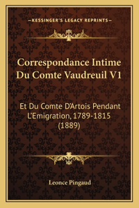Correspondance Intime Du Comte Vaudreuil V1