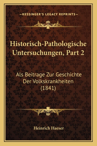 Historisch-Pathologische Untersuchungen, Part 2