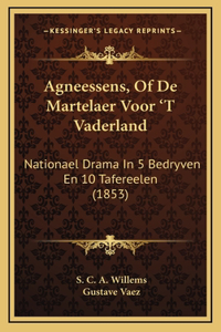 Agneessens, Of De Martelaer Voor 'T Vaderland