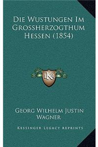Wustungen Im Grossherzogthum Hessen (1854)