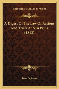 A Digest Of The Law Of Actions And Trials At Nisi Prius (1812)