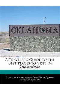 A Traveler's Guide to the Best Places to Visit in Oklahoma
