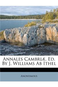 Annales Cambriae, Ed. by J. Williams AB Ithel