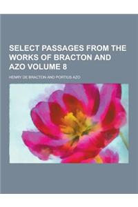 Select Passages from the Works of Bracton and Azo Volume 8