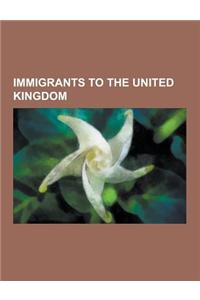 Immigrants to the United Kingdom