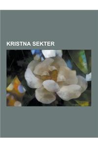 Kristna Sekter: Gnosticism, Monofysitism, Tomasevangeliet, Jehovas Vittnen, Demiurg, Sanningens Evangelium, Egypterevangeliet, Filippo