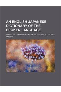 An English-Japanese Dictionary of the Spoken Language