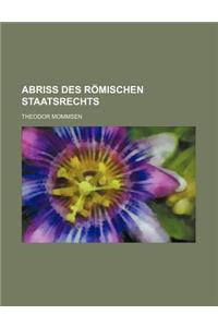 Abriss Des Romischen Staatsrechts