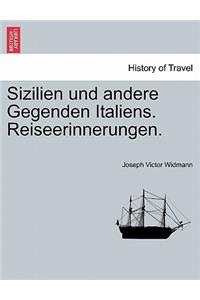 Sizilien Und Andere Gegenden Italiens. Reiseerinnerungen.