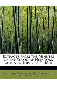 Extracts from the Minutes of the Synod of New York and New Jersey