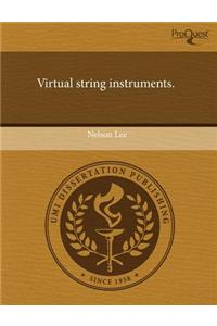 Virtual String Instruments