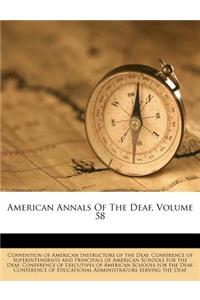 American Annals Of The Deaf, Volume 58