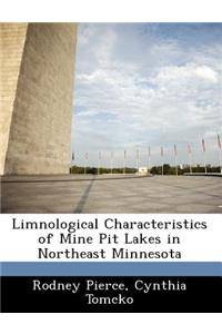 Limnological Characteristics of Mine Pit Lakes in Northeast Minnesota