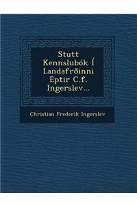 Stutt Kennslubok I Landafroinni Eptir C.F. Ingerslev...