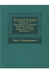 Mikroskopische Physiographie Der Mineralien Und Gesteine