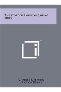 Story Of American Sailing Ships