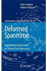 Deformed Spacetime: Geometrizing Interactions in Four and Five Dimensions