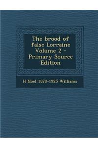 The Brood of False Lorraine Volume 2