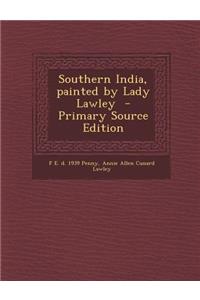 Southern India, Painted by Lady Lawley