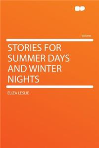 Stories for Summer Days and Winter Nights