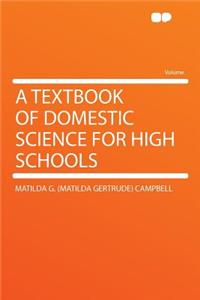 A Textbook of Domestic Science for High Schools