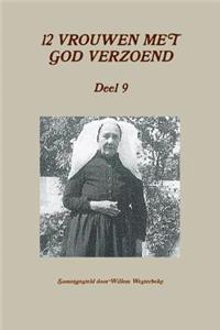 12 Vrouwen Met God Verzoend, Deel 9