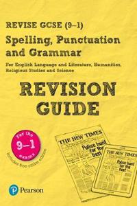 Pearson REVISE GCSE Spelling, Punctuation and Grammar: For 2025 and 2026 assessments and exams : Course companion