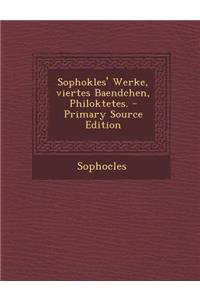 Sophokles' Werke, Viertes Baendchen, Philoktetes.