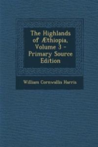 The Highlands of Aethiopia, Volume 3