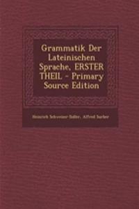 Grammatik Der Lateinischen Sprache, Erster Theil