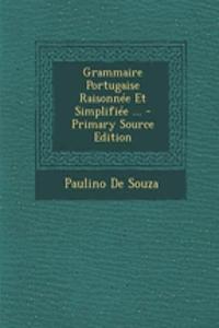 Grammaire Portugaise Raisonnee Et Simplifiee ...